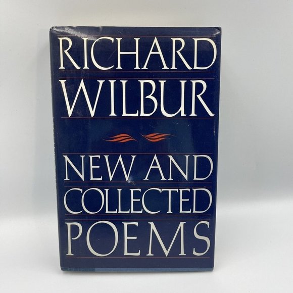 Richard Wilbur NEW AND COLLECTED POEMS 1st Edition 2nd Printing - Picture 1 of 5